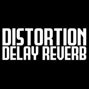 DISTORTION DELAY REVERB Design